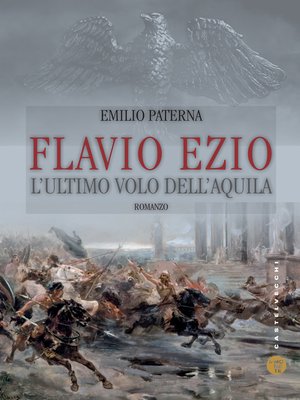 cover image of Flavio Ezio. L'ultimo volo dell'aquila